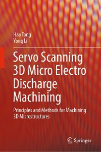 Cover Servo Scanning 3D Micro Electro Discharge Machining