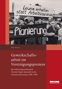 Cover Gewerkschaftsarbeit im Vereinigungsprozess