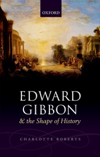 Cover Edward Gibbon and the Shape of History