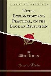 Cover Notes, Explanatory and Practical, on the Book of Revelation