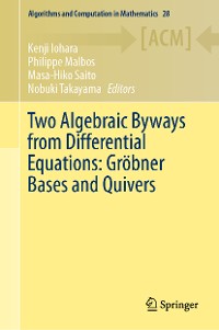 Cover Two Algebraic Byways from Differential Equations: Gröbner Bases and Quivers