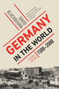 Cover Germany in the World: A Global History, 1500-2000