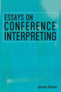 Cover Essays on Conference Interpreting