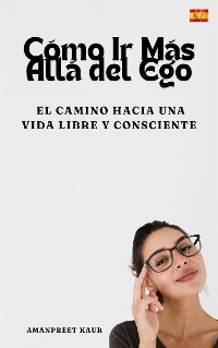 Cover Cómo Ir Más Allá del Ego