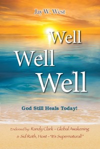 Cover Well, Well, Well : God Still Heals Today