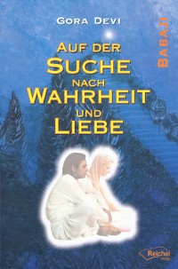 Cover Auf der Suche nach Wahrheit und Liebe