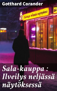 Cover Sala-kauppa : Ilveilys neljässä näytöksessä