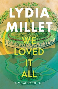 Cover We Loved It All: A Memory of Life