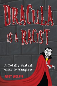 Cover Dracula Is a Racist: