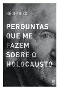 Cover Perguntas que me fazem sobre o holocausto