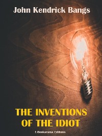 Cover The Inventions of the Idiot