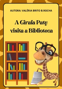 Cover A Girafa Paty Visita A Biblioteca