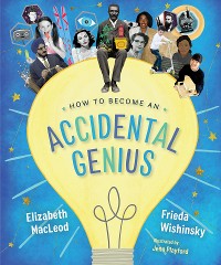 Cover How to Become an Accidental Genius