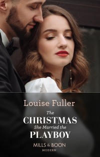 Cover Christmas She Married The Playboy (Mills & Boon Modern) (Christmas with a Billionaire, Book 2)