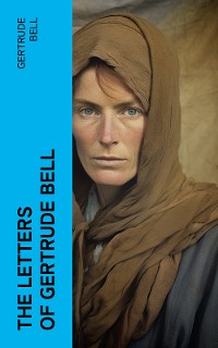 Cover The Letters of Gertrude Bell