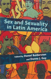Cover Sex and Sexuality in Latin America