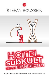 Cover Hotel subKult und die BDSM-Idioten