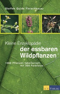 Cover Kleine Enzyklopädie der essbaren Wildpflanzen