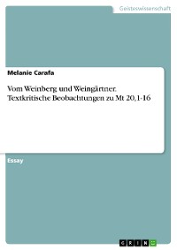Cover Vom Weinberg und Weingärtner. Textkritische Beobachtungen zu Mt 20,1-16