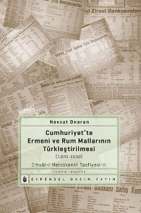 Cover Cumhuriyette Ermeni ve Rum Mallarının Türkleştirilmesi (1920-1930)