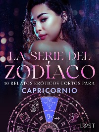 Cover La serie del Zodíaco: 10 relatos eróticos cortos para Capricornio