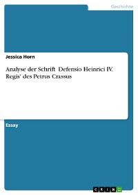 Cover Analyse der Schrift 'Defensio Heinrici IV. Regis' des Petrus Crassus