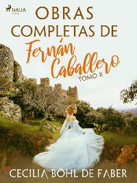 Cover Obras completas de Fernán Caballero. Tomo X