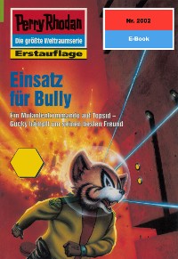 Cover Perry Rhodan 2002: Einsatz für Bully