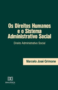 Cover Os Direitos Humanos e o Sistema Administrativo Social