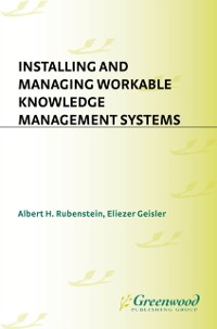 Cover Installing and Managing Workable Knowledge Management Systems