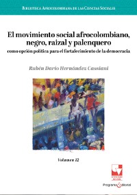 Cover El movimiento social afrocolombiano, negro, raizal y palenquero como opción política para el fortalecimiento de la democracia