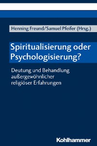 Cover Spiritualisierung oder Psychologisierung?