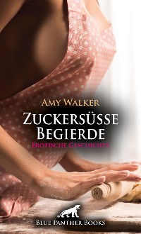 Cover Zuckersüße Begierde | Erotische Geschichte