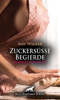 Cover Zuckersüße Begierde | Erotische Geschichte