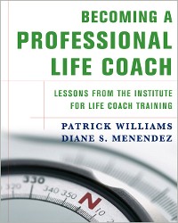 Cover Becoming a Professional Life Coach: Lessons from the Institute of Life Coach Training