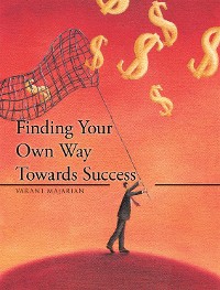 Cover Finding Your Own Way Towards Success