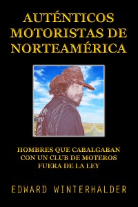 Cover Auténticos Motoristas De Norteamérica