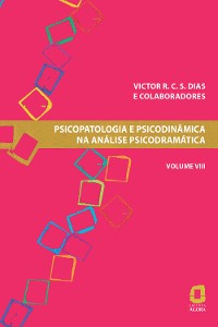 Cover Psicopatologia e psicodinâmica na análise psicodramática - Volume VIII