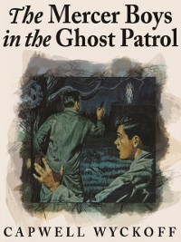 Cover Mercer Boys in the Ghost Patrol