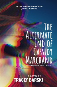 Cover The Alternate End of Cassidy Marchand