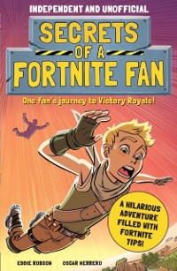 Cover Secrets of a Fortnite Fan (Independent & Unofficial)