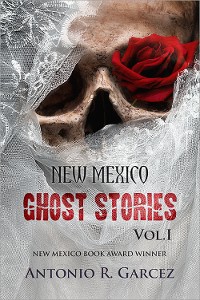 Cover New Mexico Ghost Stories Vol. I