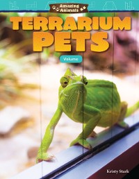 Cover Amazing Animals: Terrarium Pets