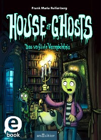 Cover House of Ghosts – Das verflixte Vermächtnis