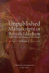 Cover Unpublished Manuscripts in British Idealism - Volume 2