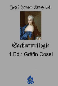 Cover Sachsentrilogie, 1. Band: Gräfin Cosel
