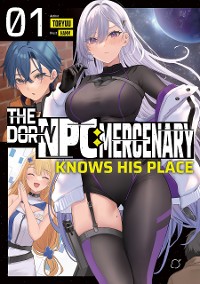 Cover The Dorky NPC Mercenary Knows His Place: Volume 1