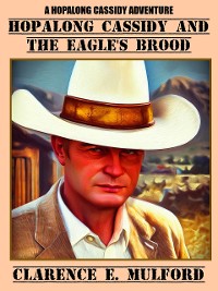 Cover Hopalong Cassidy and the Eagle's Brood
