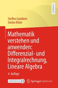 Cover Mathematik verstehen und anwenden: Differenzial- und Integralrechnung, Lineare Algebra