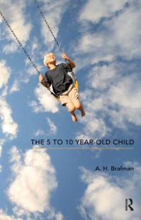 Cover The 5 to 10 Year-Old Child